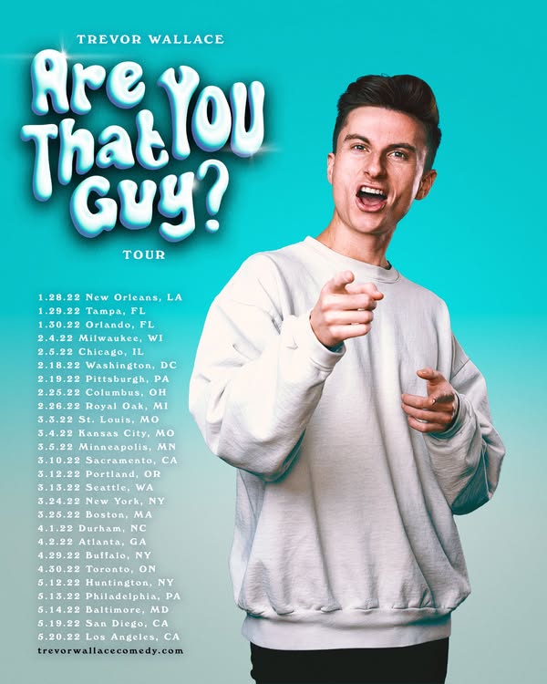 Tour artwork for Trevor Wallace: Are You That Guy? Tour
